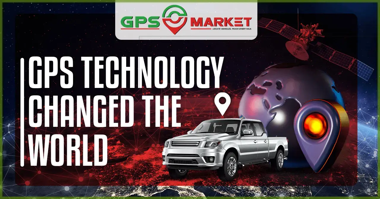 GPS Technology Changed The World